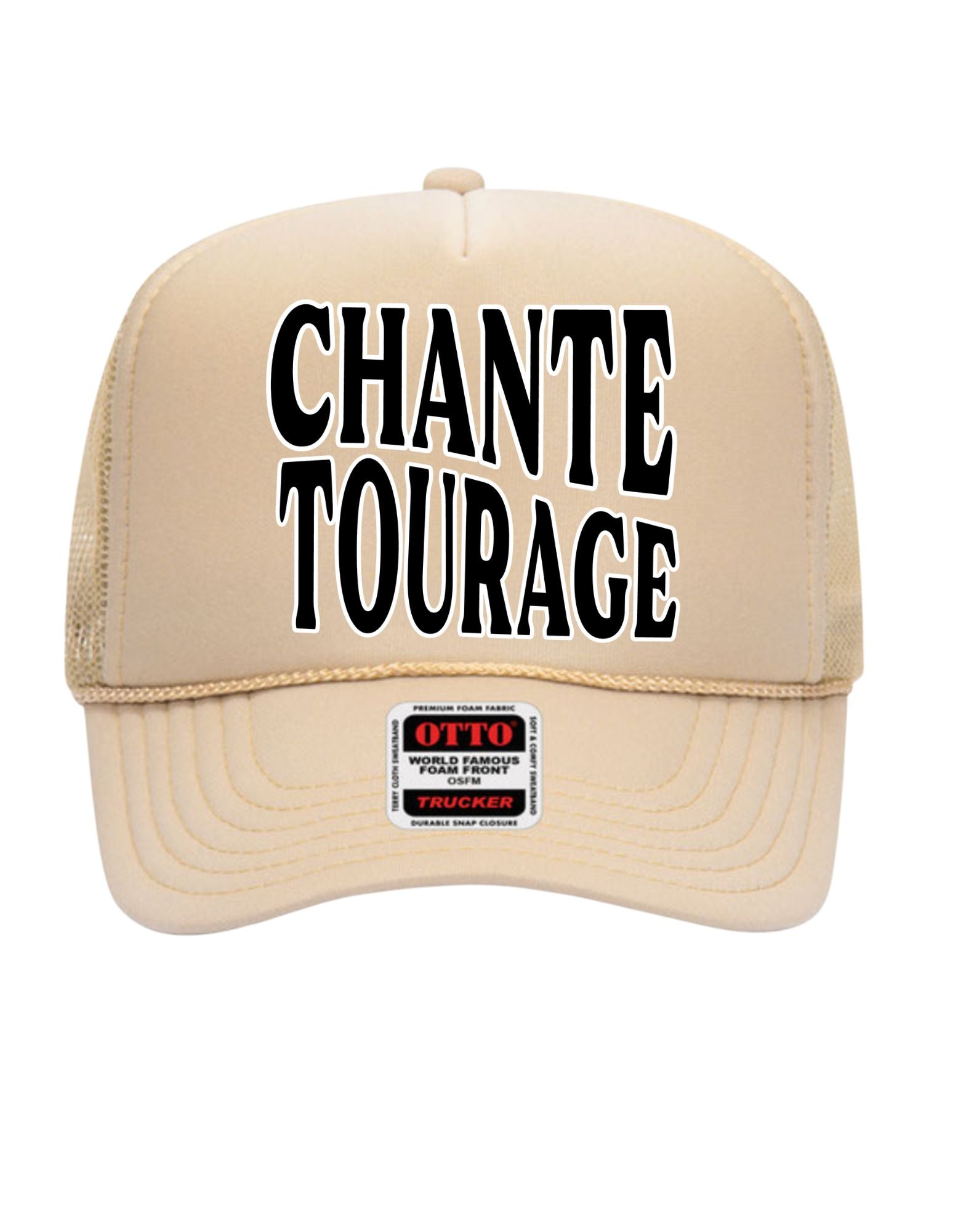 Chante-Tourage Trucker Hat
