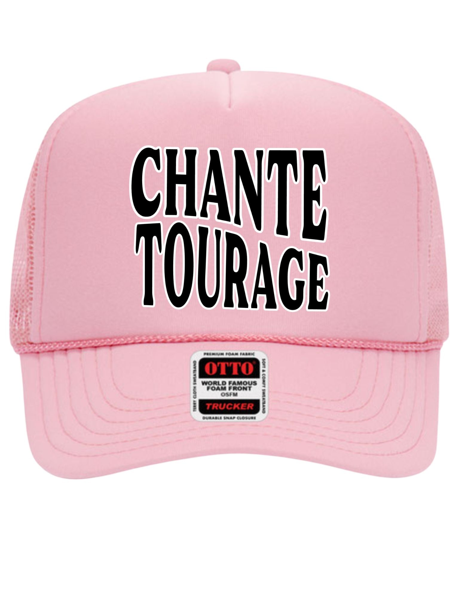 Chante-Tourage Trucker Hat