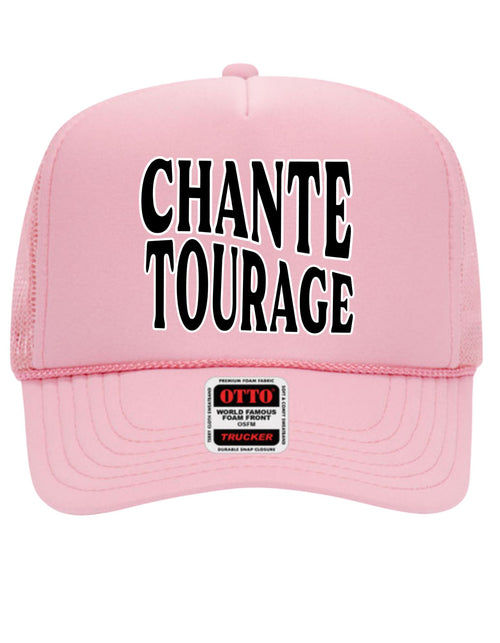 Chante-Tourage Trucker Hat